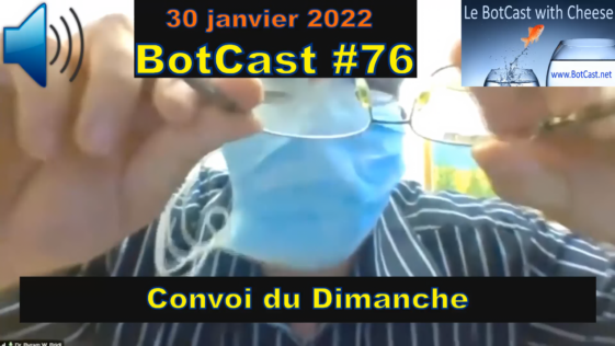 BotCast #76 – Convoi du Dimanche