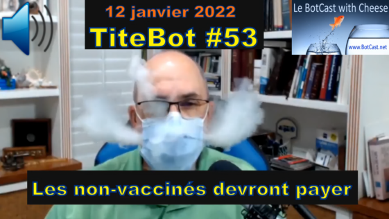 TiteBot #53 – Les non-vaccinés devront payer